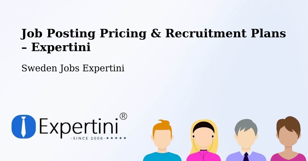 Job Posting Pricing & Recruitment Plans – Kiruna - Kiruna, Sweden Jobs Expertini